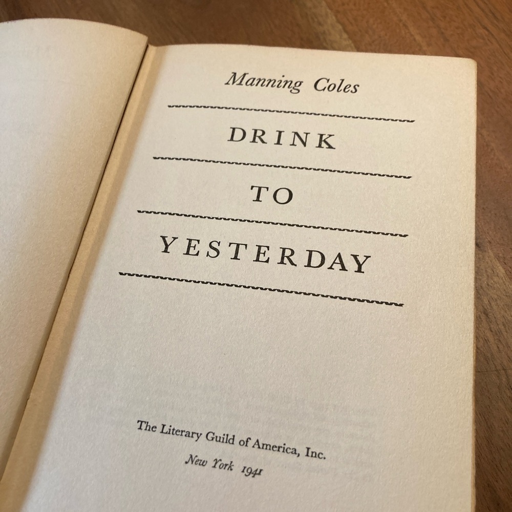 'Drink to Yesterday' by Manning Coles vintage book, 1941